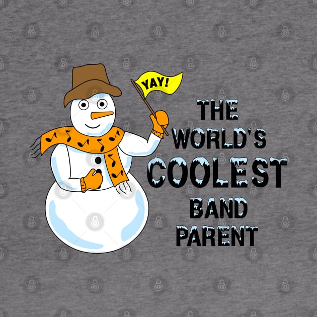 Coolest Band Parent by Barthol Graphics